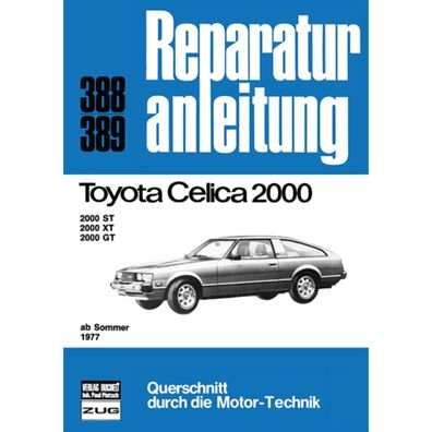 Toyota Celica 2000 ST/XT/GT, Typ TA4/RA4 Bj. ab Sommer 1977 Reparaturanleitung