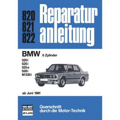 BMW 5er 520i/525i/525e/528i/M535i Typ E28 (1981-1987) Reparaturanleitung Bucheli