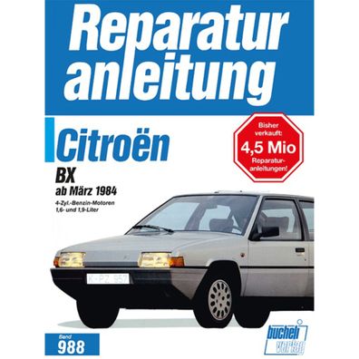 Citroen BX 4-Zyl. Benzin, Typ XB 1984-1992 Reparaturanleitung Bucheli Verlag