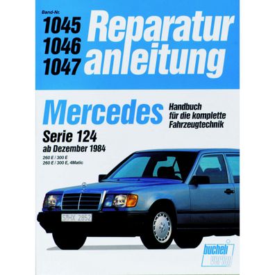 Mercedes-Benz 260 E, 300 E, W 124 (1984-1989) Reparaturanleitung Bucheli Verlag