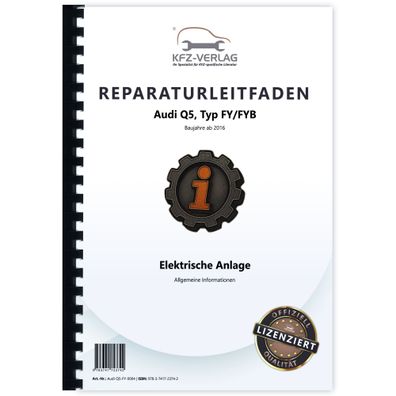 Audi Q5 Typ FY ab 2016 Allgemeine Infos Elektrische Anlage Reparaturanleitung