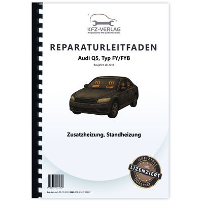 Audi Q5 Typ FY ab 2016 Standheizung Zusatzheizung Reparaturanleitung