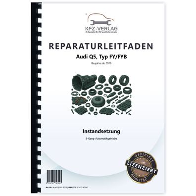 Audi Q5 FY ab 2016 Instandsetzung 8 Gang Automatikgetriebe Reparaturanleitung