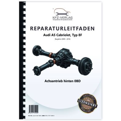 Audi A5 Typ 8F 2009-2016 Kardanwelle Achsantrieb hinten 0BD Reparaturanleitung