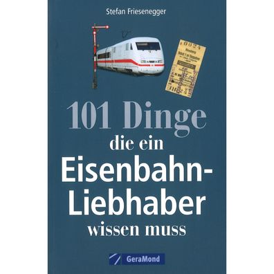 101 Dinge die ein Eisenbahn Liebhaber wissen muss Katalog Broschüre