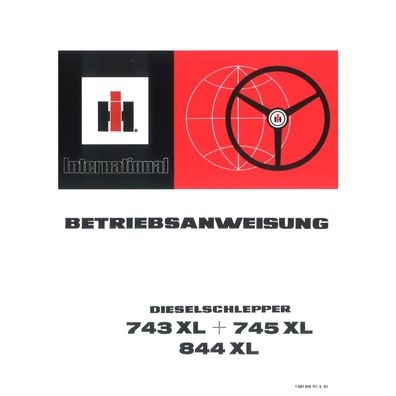 IHC Schlepper Betriebsanleitung 743XL 745XL 844XL Traktor Bedienungsanleitung