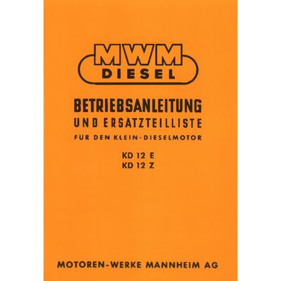 MWM Dieselmotor KD 12E und KD 12 Z Traktor Betriebsanleitung und Ersatzteilliste