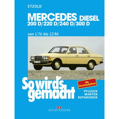 Mercedes-Benz Typ W123 1976-1984 So wird's gemacht Reparaturanleitung Etzold
