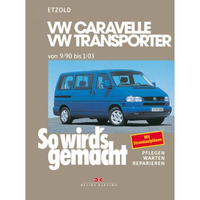 VW Transporter T4 Typ 70/7D 1990-2003 So wirds gemacht Reparaturanleitung Etzold