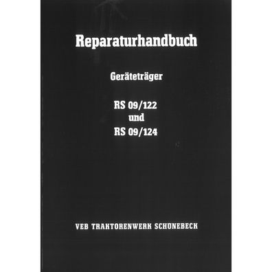 VEB Traktorenwerk Geräteträger RS 09/122 09/124 Schönebeck DDR Reparaturhandbuch