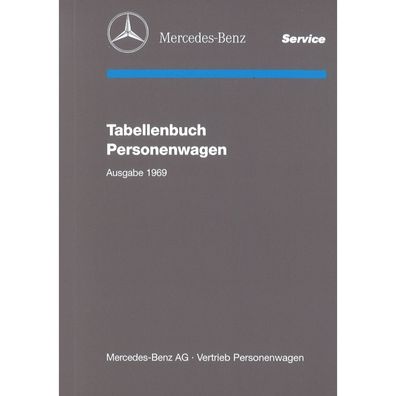 Mercedes-Benz Typ 200 230 250 280 300 etc. ab 1961 Ausgabe 1969 Tabellenbuch