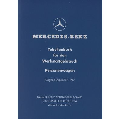 Mercedes-Benz Typ 170 180 190 219 220 300 etc. Ausgabe 1957 Tabellenbuch