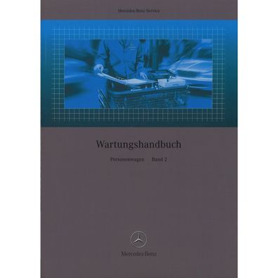 Mercedes-Benz W 107/123/124/126/129/140/201 bis 1993 Wartungsanleitung Band 2