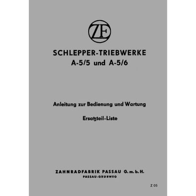 ZF Passau A-5/5 & A-5/6 Traktor Wartungs-/Bedienungsanleitung Ersatzteilliste