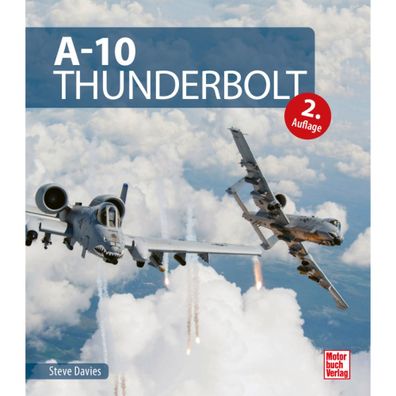 A-10 Thunderbolt Warthog Flugzeug Krieg Handbuch Steve Davies Motorbuchverlag