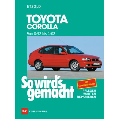 Toyota Corolla E10 Limousine 08.1992-04.1997 So wirds gemacht Reparaturanleitung
