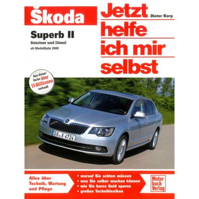 Skoda Superb II Typ 3T 2008-2015 Jetzt helfe ich mir selbst Reparaturanleitung