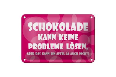 Blechschild Schokolade kann keine Probleme lösen, 3 verschied Größen