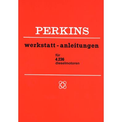 Perkins 4.236 4-Zylinder Dieselmotor Werkstatthandbuch Werkstattanleitung
