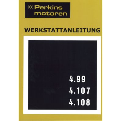 Perkins 4.99 4.107 4.108 Dieselmotor 4-Zylinder Viertakt Werkstattanleitung