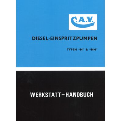 CAV Typen N und NN Dieseleinspritzpumpe Werkstatthandbuch Werkstattanleitung