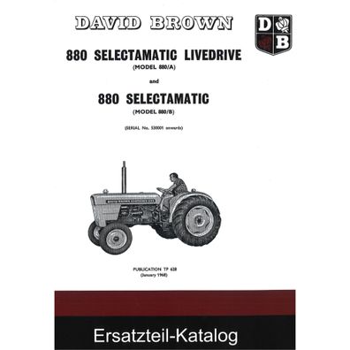 David Brown 880A 880B Selectamatic Livedrive Ersatzteilliste Ersatzteilkatalog