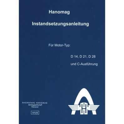 Hanomag D14 D21 D28 C-Ausführung Werkstatthandbuch Instandsetzungs-Anleitung