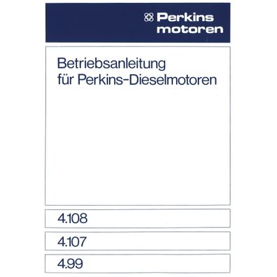 Perkins 4.108 4.107 4.99 Viertakt 4-Zylinder Dieselmotoren Bedienungsanleitung
