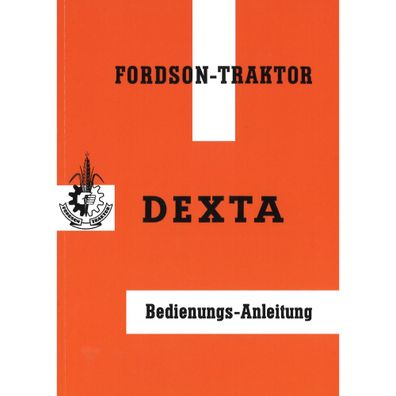 Fordson Ford Dexta 3-Zylinder Dieselmotor Bedienungsanleitung Betriebsanleitung