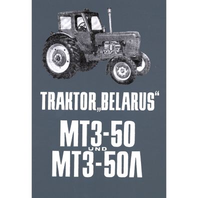Belarus MT3-50 MT3-50L Viertakt Diesel Reparaturanleitung Werkstatthandbuch