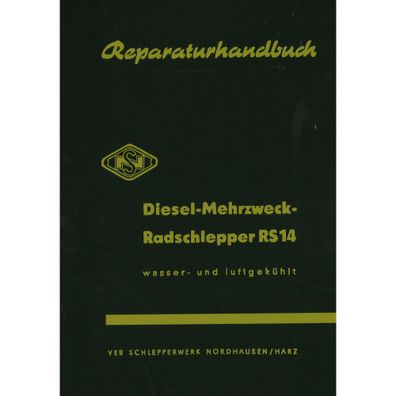 VEB RS14 Mehrzweckschlepper Wassergekühlt Reparaturanleitung Werkstatthandbuch