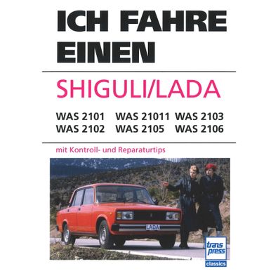 Ich fahre einen Shiguli LADA WAS 21XX Kontrolltipps Reparaturtipps Transpress