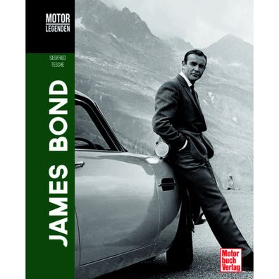 Motorlegenden James Bond Auto-Biografie Geschichte der Filmautos Motorbuchverlag
