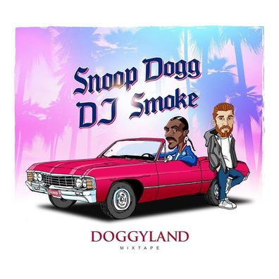 Snoop Dogg & DJ Smoke: Snoop Dogg & DJ Smoke: Doggyland: Mixta