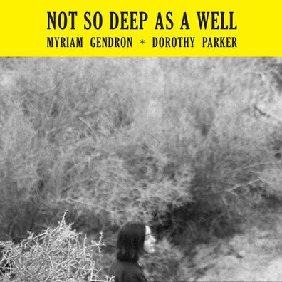 Myriam Gendron: Myriam Gendron: Not So Deep As A Well - - (L