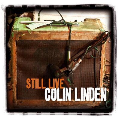 Colin Linden: Still Live - - (CD / S)