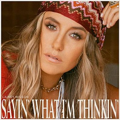 Lainey Wilson: Sayin What I'm Thinkin - - (CD / S)