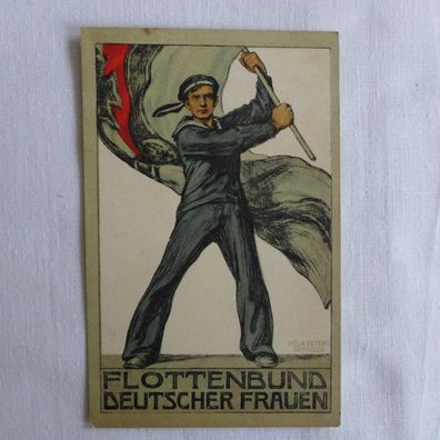 AK WK Soldaten Flottenbund Deutscher Frauen , Propaganda
