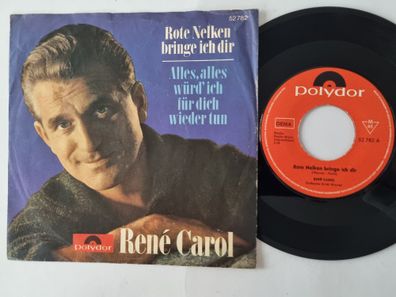 René Carol - Rote Nelken Bringe Ich Dir 7'' Vinyl Germany