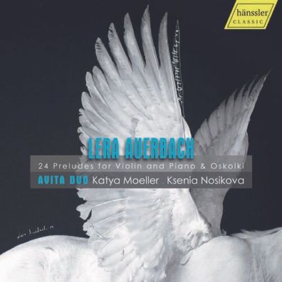 Lera Auerbach: Präludien Nr.1-24 op.46 für Violine & Klavier - - (CD / P)