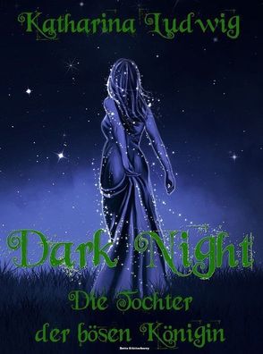 Ebook - Dark Night - Die Tochter der bösen Konigin von Katharina Ludwig