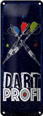 Blechschild Dart Profi Dartpfeile, 4 verschied Größen, Spruch Hobby Sport