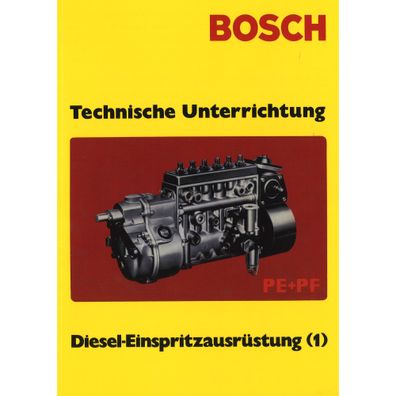 Bosch Technische Unterrichtung PE+PF Diesel-Einspritzausrüstung (1) Dieselmotor