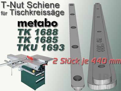2x 440mm T-Nut Schiene für metabo TK 1688 + 1685 + TKU 1693 Tischkreissäge