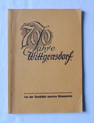 700 Jahre Wittgensdorf Aus der Geschichte unseres Heimatortes Heimatfest 1956 Sachsen