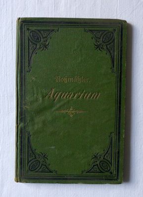 Das Süßwasser Aquarium Roßmäßler Leipzig 1892 original kein Reprint