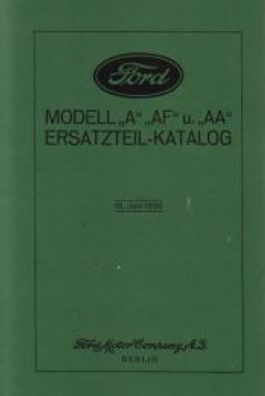 Ersatzteilkatalog Ford A Modelle A - AA - AF Ausgabe 1930