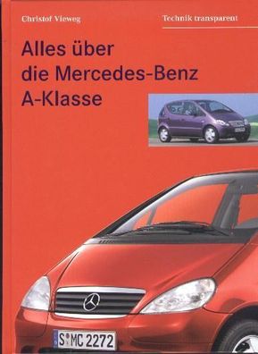 Alles über die Mercedes Benz A-Klasse, Technik transparent