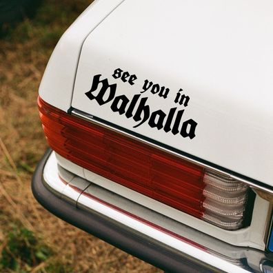 Auto Aufkleber "see you in Walhalla" Wikinger Nordisch Sticker #0201