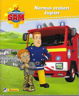 Hanna Sörensen: Feuerwehrmann Sam Nr. 14 Norman erobert Jupiter (2019) Nelson